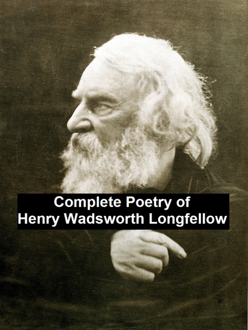 Title details for Complete Poetry of Henry Wadsworth Longfellow by Henry Wadsworth Longfellow - Available